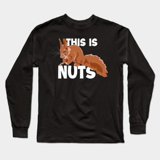 This Is Nuts Japanese Fox Eastern Gray Squirrel Long Sleeve T-Shirt